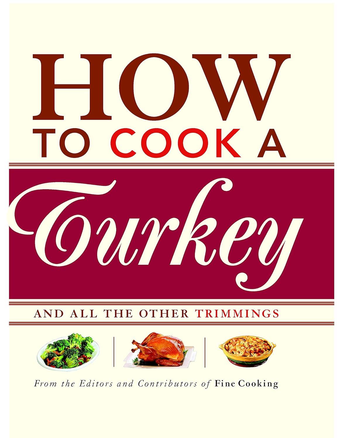 Best Kitchen Accessories – How to Cook a Turkey: *And All the Other Trimmings Review